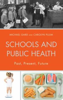 Paperback Schools and Public Health: Past, Present, Future Book