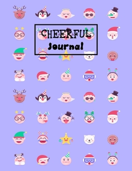 Cheerful Journal: Christmas Notebook Lined Journal Diary Plan To Write in Drawing Notes Sticker and More for Kids Cartoonting Glossy Cover 8.5 x 11 Inches 21.59 x 27.94 Centimetre 100 Pages