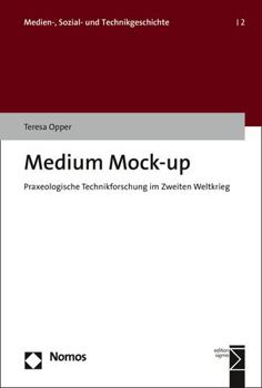 Paperback Medium Mock-Up: Praxeologische Technikforschung Im Zweiten Weltkrieg [German] Book