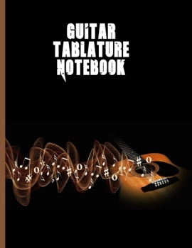 Guitar Tablature Notebook: 8.5 x 11 large tab notebook with 6 tabs across top and 7 staves beneath. Ideal guitarist/songwriter gift.