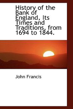 Paperback History of the Bank of England, Its Times and Traditions, from 1694 to 1844. Book