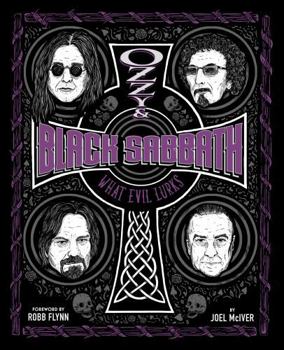 Hardcover Ozzy and Black Sabbath: What Evil Lurks Book