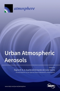 Hardcover Urban Atmospheric Aerosols: Sources, Analysis and Effects Book