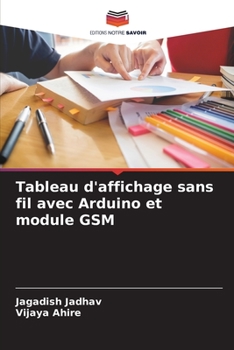 Paperback Tableau d'affichage sans fil avec Arduino et module GSM [French] Book
