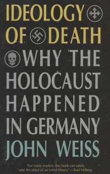 Paperback Ideology of Death: Why the Holocaust Happened in Germany Book