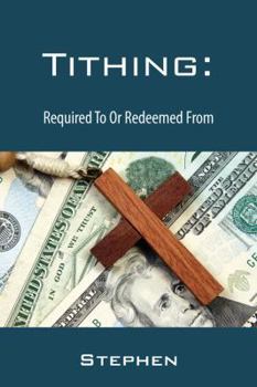 Paperback Tithing: Required To Or Redeemed From Book