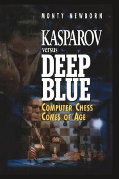 Paperback Kasparov Versus Deep Blue: Computer Chess Comes of Age Book