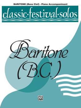 Paperback Classic Festival Solos (Baritone B.C.), Vol 2: Piano Acc. (Classic Festival Solos, Vol 2) Book