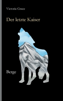 Paperback Der letzte Kaiser: Berge [German] Book