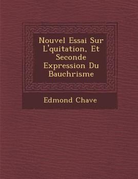 Nouvel essai sur l'équitation et seconde expression du Bauchérisme