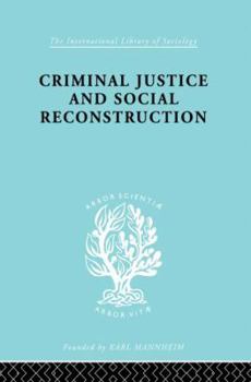 Paperback Criminal Justice and Social Reconstruction Book