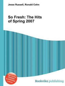 Paperback So Fresh: The Hits of Spring 2007 Book