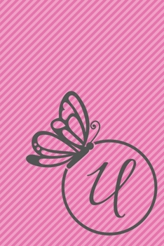 Paperback U: Initial U Monogram Notebook Journal Gift Circular Butterfly design Book