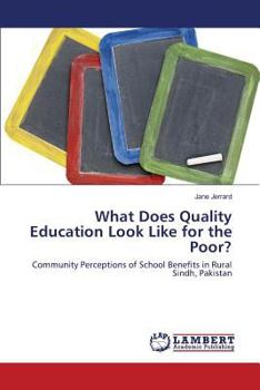 Paperback What Does Quality Education Look Like for the Poor? Book