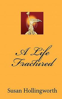 Paperback A Life Fractured Book