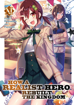 Paperback How a Realist Hero Rebuilt the Kingdom (Light Novel) Vol. 11 Book