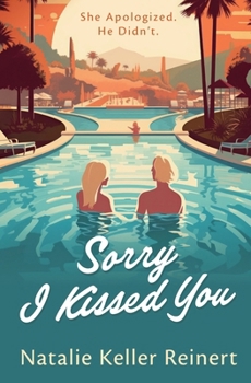 Paperback Sorry I Kissed You (A Rock Star Romantic Comedy) Book
