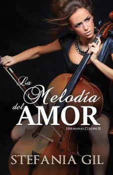 La melodía del amor - Book #2 of the Hermanas Collins