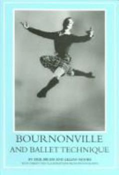 Paperback Bournonville And Ballet Technique: Studies And Comments On August Bournonville's Etudes Choregraphiques Book