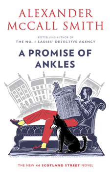 A Promise of Ankles - Book #14 of the 44 Scotland Street
