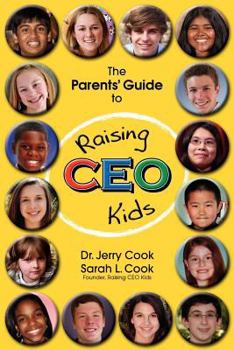 Paperback The Parents' Guide To Raising CEO Kids Book