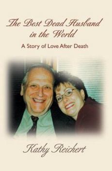 The Best Dead Husband in the World: A Story of Love After Death