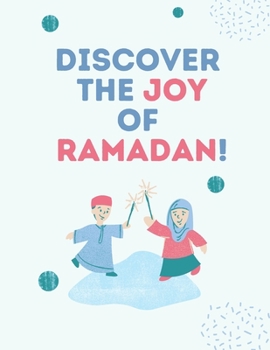 Paperback Discover The Joy of Ramadan: : Coloring Book of Ramadan Symbols, Islamic book for kids, Age 3-8 Book