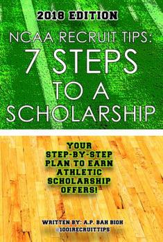 Paperback NCAA Recruit Tips: 7 Steps to a Scholarship - 2018 Edition Book