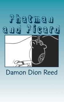 Paperback Phatman and Picard: For Reals Book