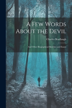 Paperback A Few Words About the Devil: And Other Biographical Sketches and Essays Book