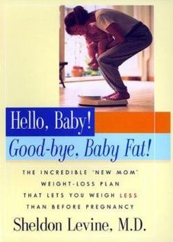 Hardcover Hello, Baby! Good-Bye, Baby Fat! Book