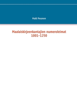 Paperback Maalaiskirjeenkantajien numeroleimat 1001-1250 [Finnish] Book
