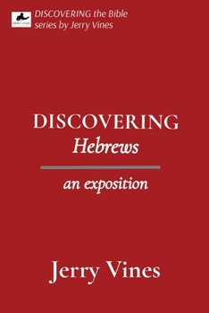 Paperback DISCOVERING Hebrews: an exposition Book