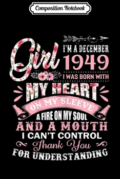 Composition Notebook: Womens I'm A December Girl 1949 71st Birthday Gifts 71 Years  Journal/Notebook Blank Lined Ruled 6x9 100 Pages