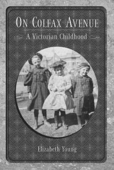 On Colfax Avenue: A Victorian Childhood (Colorado History) - Book  of the History Colorado