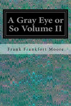 Paperback A Gray Eye or So Volume II Book