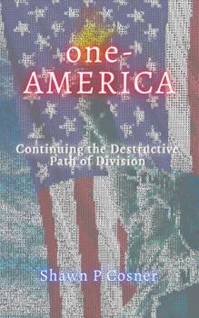 Paperback one-America: Continuing the Destructive Path of Division Book