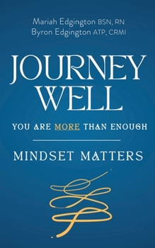 Paperback Journey Well You Are More Than Enough: Mindset Matters Book