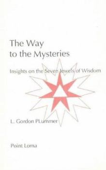 Paperback The Way to the Mysteries: Insight on the Seven Jewels of Wisdom Book