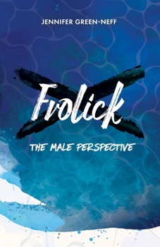 Frolick: The Male Perspective