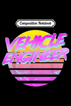 Composition Notebook: Vintage Retro Vehicle Engineer  Journal/Notebook Blank Lined Ruled 6x9 100 Pages