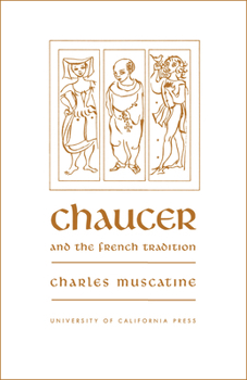 Paperback Chaucer and the French Tradition: A Study in Style and Meaning Book