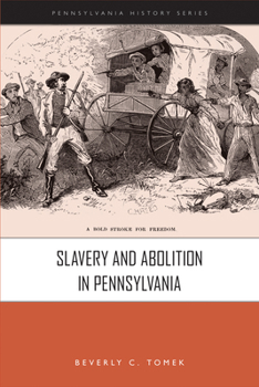 Paperback Slavery and Abolition in Pennsylvania Book