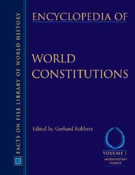 Encyclopedia of World Constitutions (Facts on File Library of World History) - Book  of the Facts On File Library Of World History
