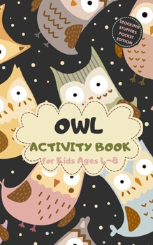 Owl Activity Book for Kids Ages 4-8 Stocking Stuffers Pocket Edition: Vintage Theme A Fun Kid Workbook Game for Learning, Coloring, Mazes, Sudoku and More! Best Holiday and Birthday Gift Idea