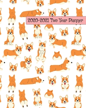 Paperback 2020-2021 Two Year Planner: Cutest Corgi Loaf Cover on a Weekly Monthly Planner Organizer. Perfect 2 Year Motivational Planner, Agenda, Schedule w Book