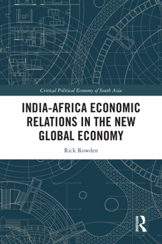 Hardcover India-Africa Economic Relations in the New Global Economy Book