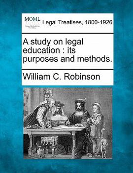 Paperback A Study on Legal Education: Its Purposes and Methods. Book