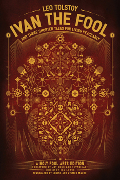 Paperback Ivan the Fool and Three Shorter Tales for Living Peaceably Book