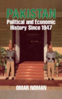 Hardcover Pakistan: Political and Economic History Since 1947 Book